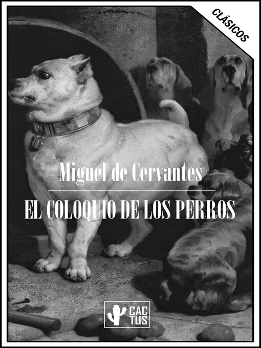 Title details for El coloquio de los perros by Miguel de Cervantès - Available